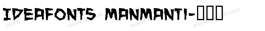 IdeaFonts ManManTi字体转换